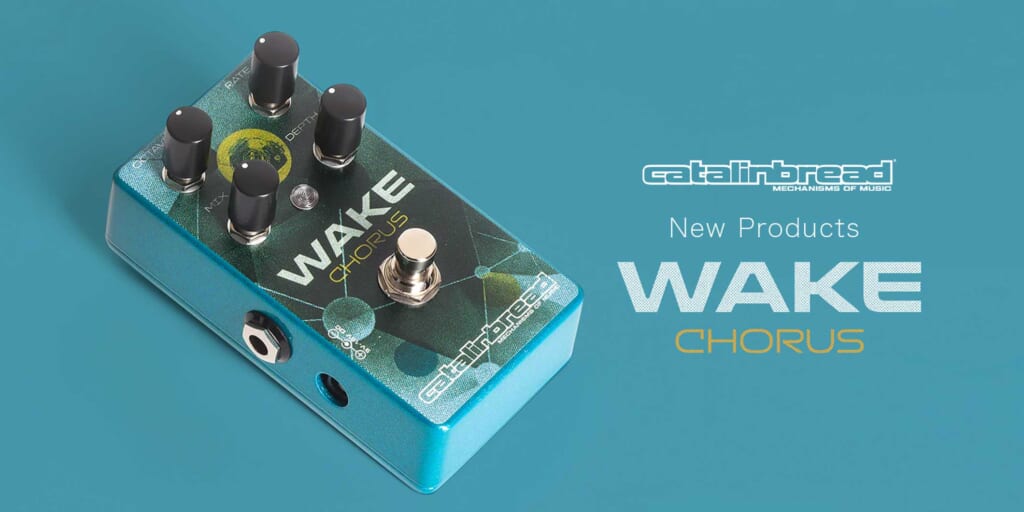 Catalinbreadより、常時オンでも違和感なく使える8ボイス・コーラス“Wake Chorus”が登場